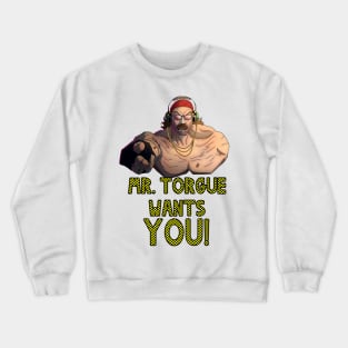 Mr. Torgue Wants You Crewneck Sweatshirt